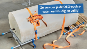 Zo vervoer je de OEG-opslagvaten eenvoudig en veilig! 